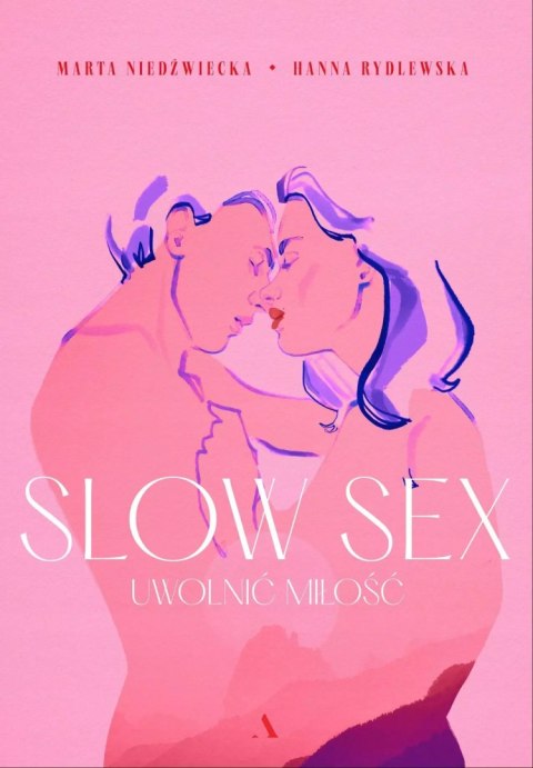 Slow sex. Uwolnić miłość Slow sex. Uwolnić miłość