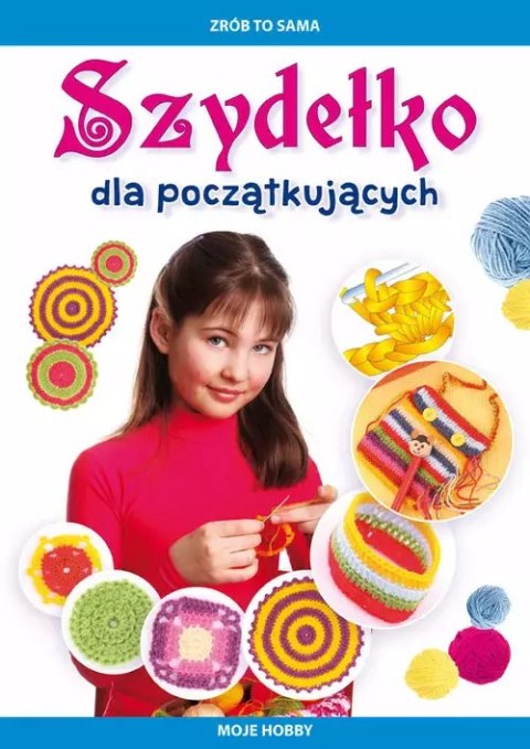 Szydełko dla początkujących Szydełko dla początkujących
