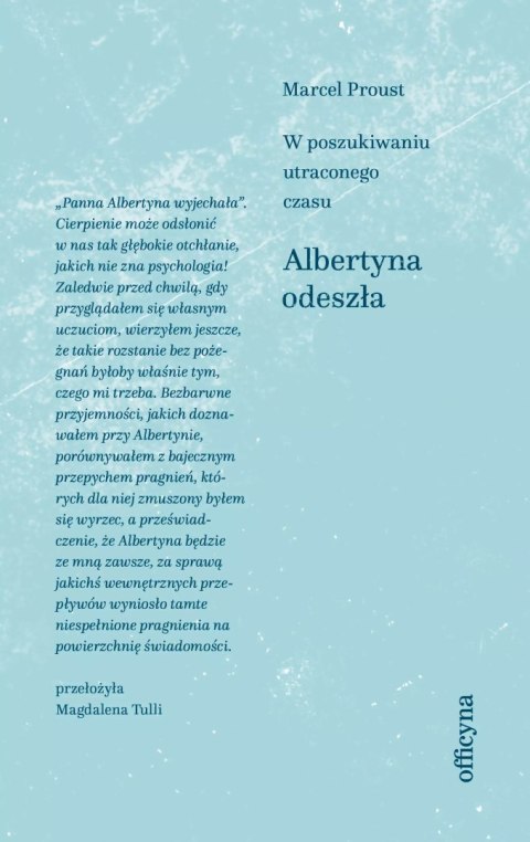 Albertyna odeszła. W poszukiwaniu utraconego czasu Albertyna odeszła. W poszukiwaniu utraconego czasu