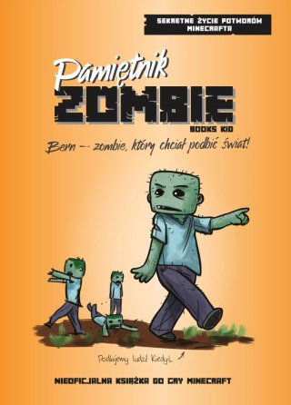 Pamiętnik Zombie. Bern - zombie, który chciał podbić świat