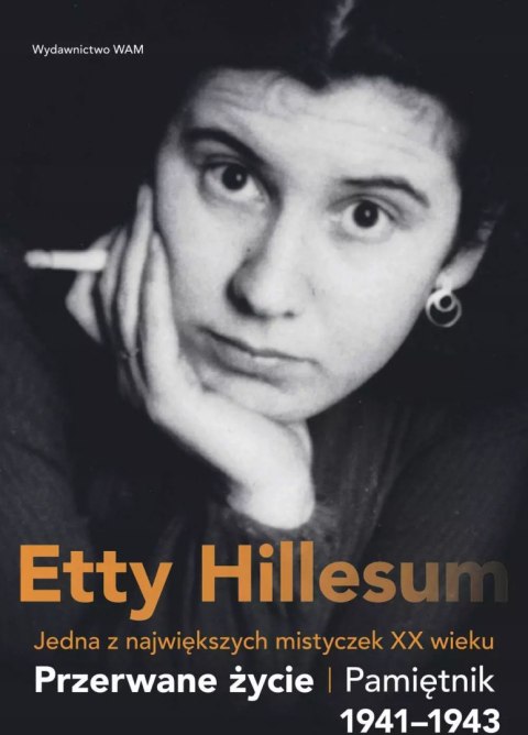 Przerwane życie. Pamiętnik Etty Hillesum 1941-1943, wydanie 4 Przerwane życie. Pamiętnik Etty Hillesum 1941-1943, wydanie 4