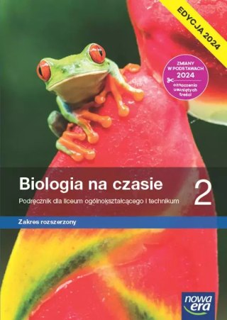 Biologia na czasie 2. Liceum i technikum. Podręcznik. Zakres rozszerzony. Edycja 2024