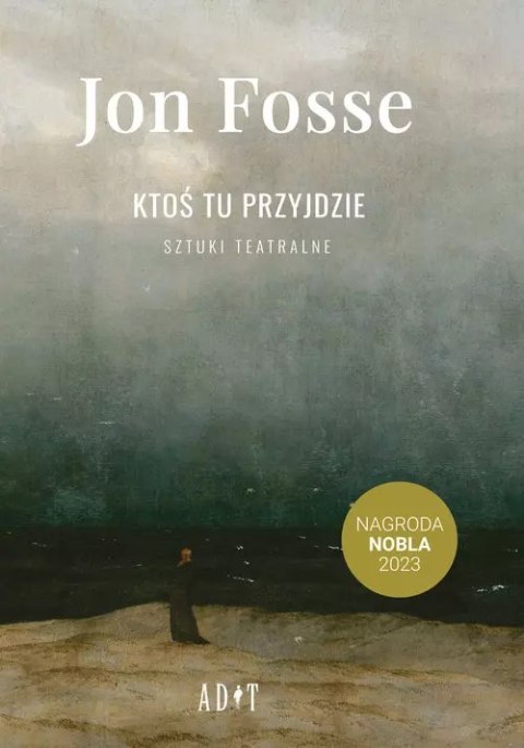 Ktoś tu przyjdzie. Sztuki teatralne Ktoś tu przyjdzie. Sztuki teatralne