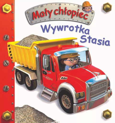 Mały chłopiec. Wywrotka Stasia Mały chłopiec. Wywrotka Stasia
