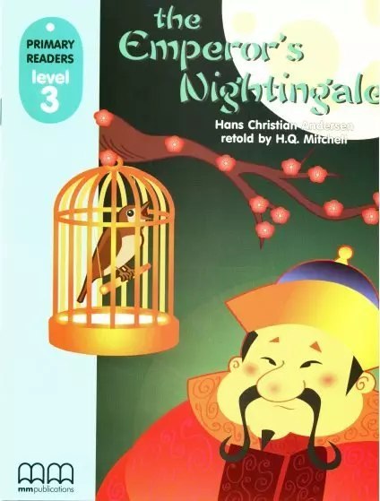 The Emperor's Nightingale. Level 3 + CD-ROM The Emperor's Nightingale. Level 3 + CD-ROM