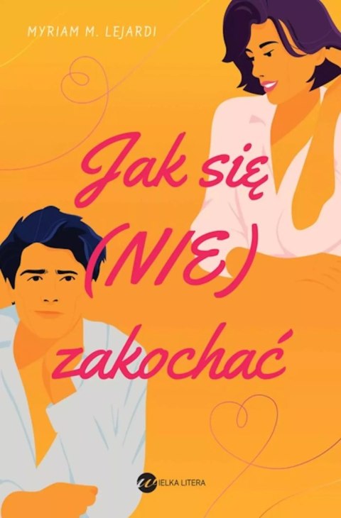 Jak się (nie) zakochać Jak się (nie) zakochać