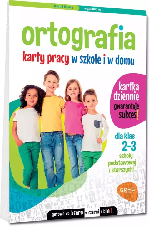 Ortografia. Karty pracy w szkole i w domu dla klas 2-3 szkoły podstawowej i starszych! Ortografia. Karty pracy w szkole i w domu dla klas 2-3 szkoły podstawowej i starszych!