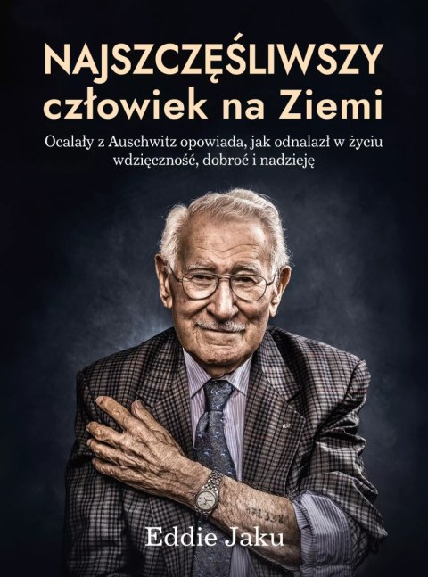 Najszczęśliwszy człowiek na ziemi Najszczęśliwszy człowiek na ziemi