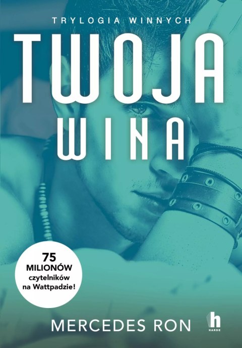 Trylogia winnych. Tom 2. Twoja wina Trylogia winnych. Tom 2. Twoja wina