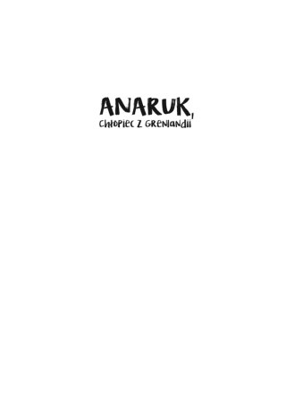 Anaruk, chłopiec z Grenlandii