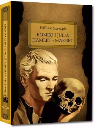 Romeo i Julia / Hamlet / Makbet (wydanie z opracowaniem)