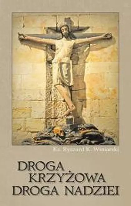 Droga krzyżowa droga nadziei Droga krzyżowa droga nadziei