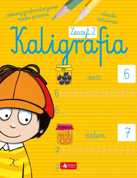 Kaligrafia. Zeszyt 2 Kaligrafia. Zeszyt 2