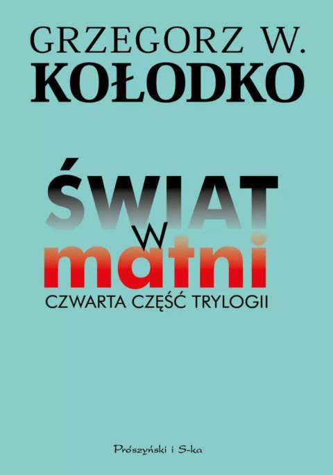 Świat w matni. Czwarta część trylogii Świat w matni. Czwarta część trylogii