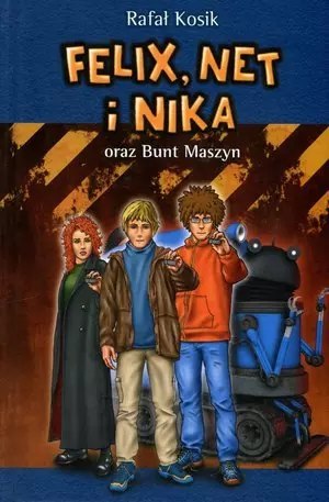 Felix, Net i Nika oraz Bunt Maszyn. Tom 8 Felix, Net i Nika oraz Bunt Maszyn. Tom 8