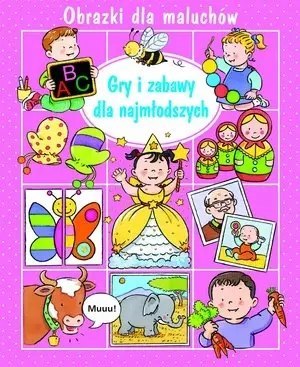 Gry i zabawy dla najmłodszych. Obrazki dla maluchów
