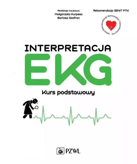 Interpretacja EKG. Kurs podstawowy Interpretacja EKG. Kurs podstawowy