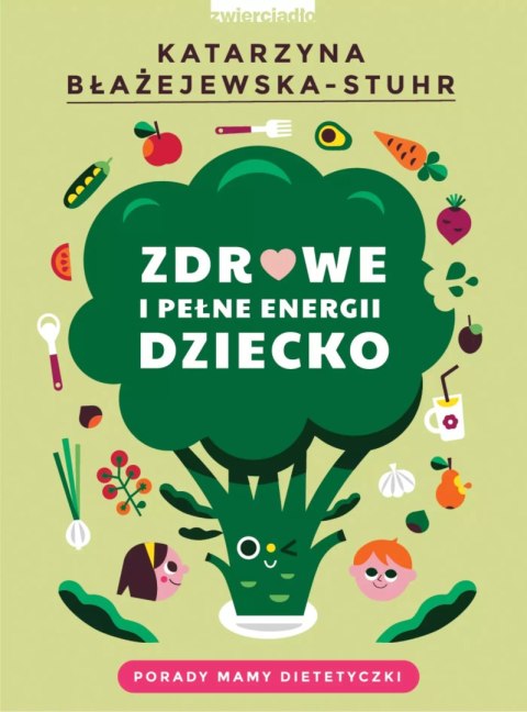 Zdrowe i pełne energii dziecko Zdrowe i pełne energii dziecko