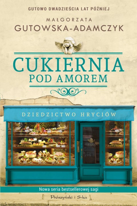Cukiernia Pod Amorem. Tom 2. Dziedzictwo Hryciów Cukiernia Pod Amorem. Tom 2. Dziedzictwo Hryciów