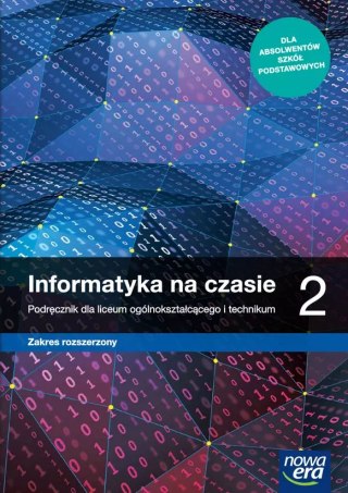 Informatyka na czasie 2. Podręcznik dla liceum ogólnokształcącego i technikum. Zakres rozszerzony