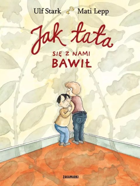 Jak tata się z nami bawił Jak tata się z nami bawił