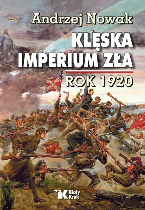Klęska Imperium Zła. Rok 1920 Klęska Imperium Zła. Rok 1920