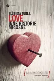 Love. Inne historie miłosne Love. Inne historie miłosne