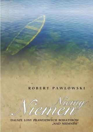 Niemy Niemen. Dalsze losy prawdziwych bohaterów „Nad Niemnem"