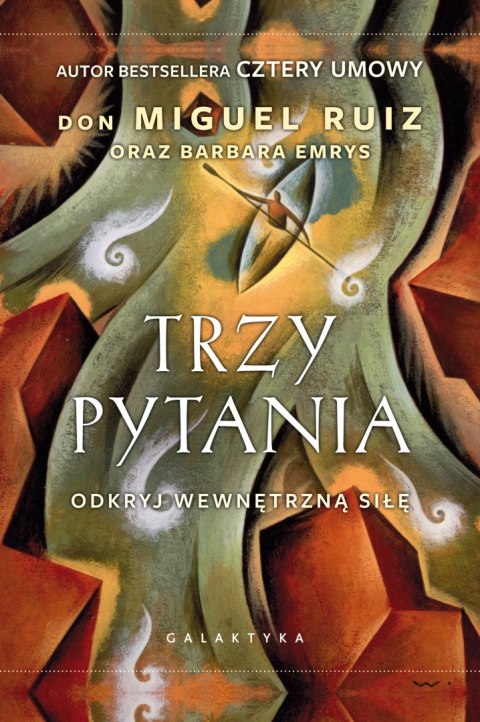 Trzy pytania. Odkryj wewnętrzną siłę Trzy pytania. Odkryj wewnętrzną siłę