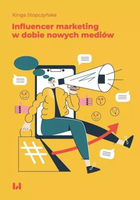 Influencer marketing w dobie nowych mediów Influencer marketing w dobie nowych mediów