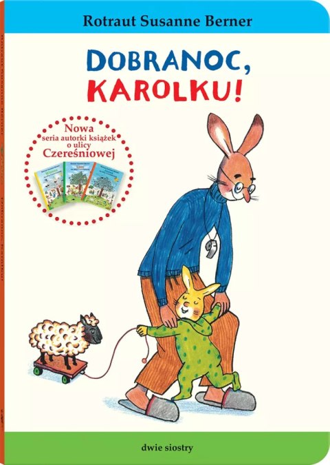 Królik Karolek. Dobranoc, Karolku! Królik Karolek. Dobranoc, Karolku!