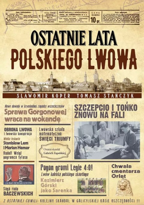 Ostatnie lata polskiego Lwowa Ostatnie lata polskiego Lwowa