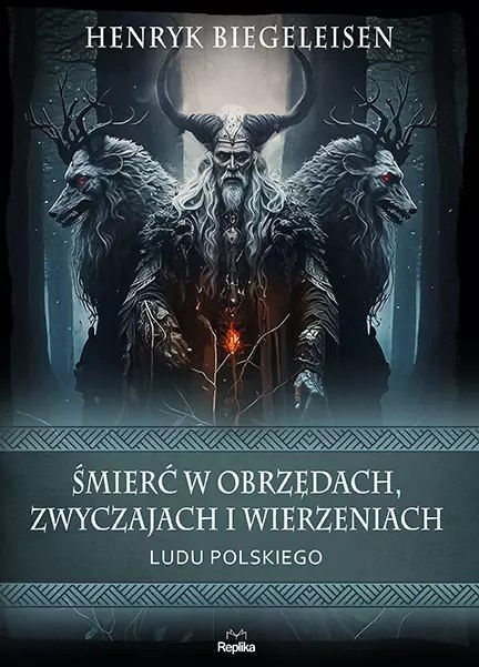 Śmierć w obrzędach, zwyczajach i wierzeniach ludu polskiego Śmierć w obrzędach, zwyczajach i wierzeniach ludu polskiego