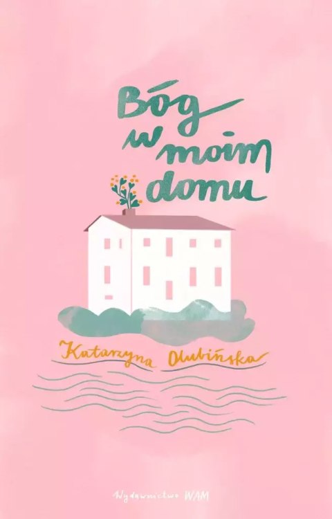 Bóg w moim domu Bóg w moim domu