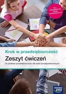 Krok w przedsiębiorczość. Podstawy przedsiębiorczości. Zeszyt ćwiczeń dla szkół ponadpodstawowych