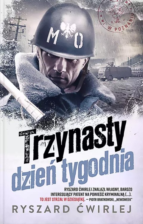 Milicjanci z Poznania. Tom 2. Trzynasty dzień tygodnia Milicjanci z Poznania. Tom 2. Trzynasty dzień tygodnia