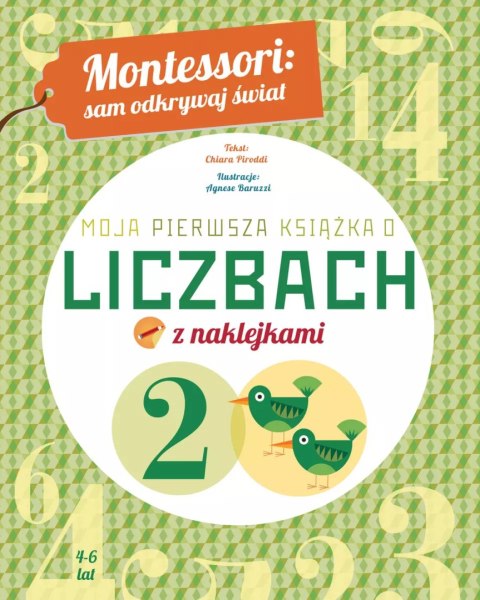 Montessori: sam odkrywaj świat. Moja pierwsza książka o liczbach Montessori: sam odkrywaj świat. Moja pierwsza książka o liczbach