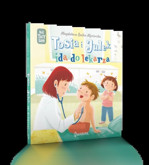 (Nie) tacy sami. Tosia i Julek idą do lekarza. (Nie) tacy sami. Tosia i Julek idą do lekarza.