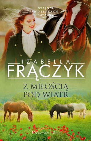 Stajnia w Pieńkach. Tom 5. Z miłością pod wiatr