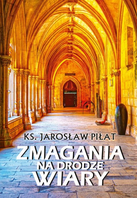Zmagania na drodze wiary Zmagania na drodze wiary