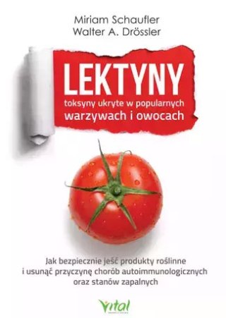 Lektyny. Toksyny ukryte w popularnych warzywach i owocach