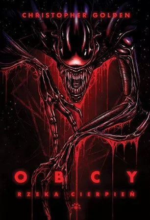 Obcy. Rzeka cierpień Obcy. Rzeka cierpień