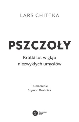 Pszczoły. Krótki lot w głąb niezwykłych umysłów