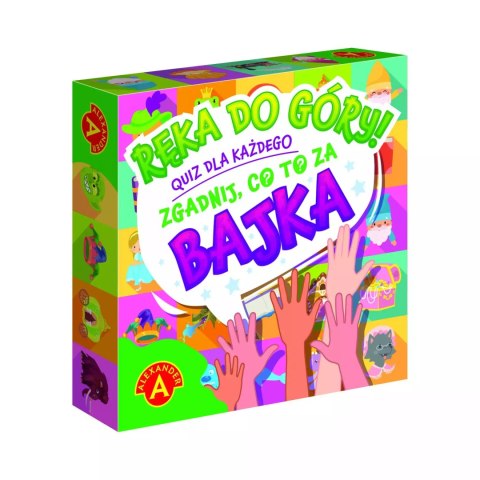 Ręka do góry! Zgadnij, co to za bajka Ręka do góry! Zgadnij, co to za bajka