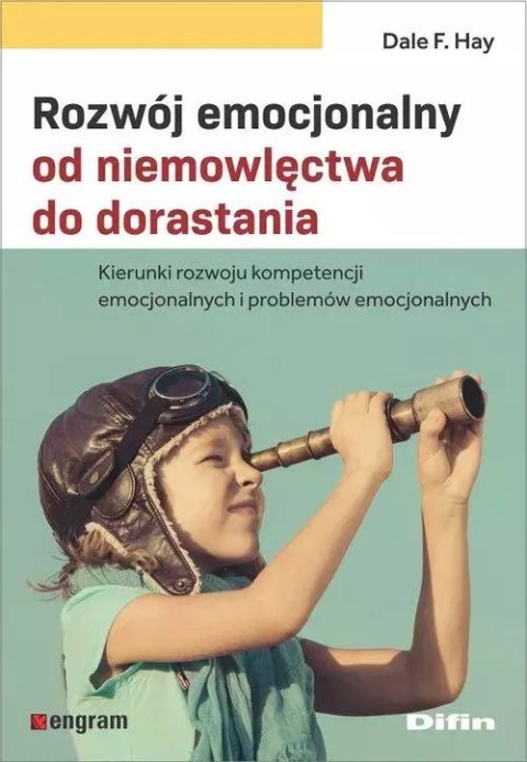 Rozwój emocjonalny od niemowlęctwa do dorastania Rozwój emocjonalny od niemowlęctwa do dorastania