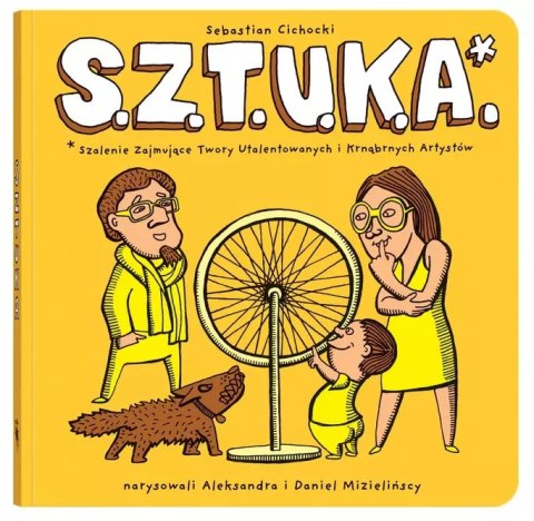 S.Z.T.U.K.A. Szalenie Zajmujące Twory Utalentowanych i Krnąbrnych Artystów S.Z.T.U.K.A. Szalenie Zajmujące Twory Utalentowanych i Krnąbrnych Artystów