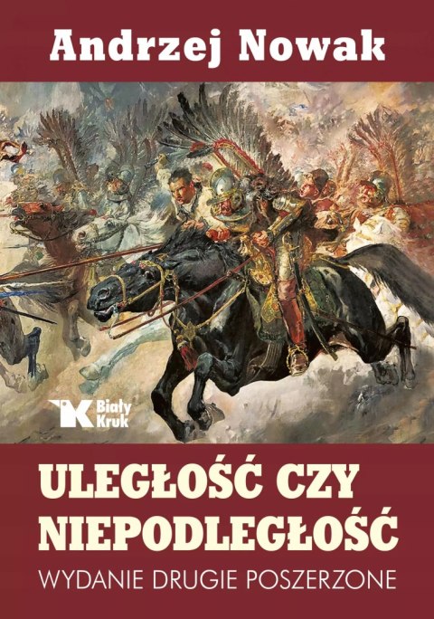Uległość czy niepodległość (wydanie drugie poszerzone) Uległość czy niepodległość (wydanie drugie poszerzone)