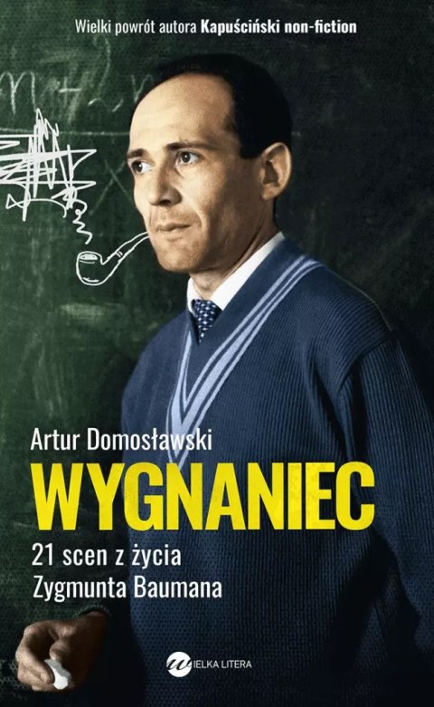 Wygnaniec. 21 scen z życia Zygmunta Baumana Wygnaniec. 21 scen z życia Zygmunta Baumana