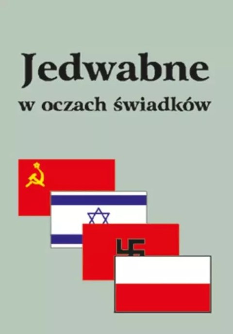 Jedwabne w oczach świadków Jedwabne w oczach świadków