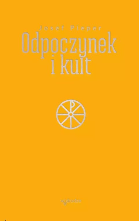 Odpoczynek i kult Odpoczynek i kult